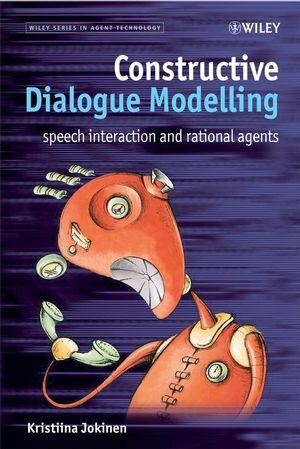Buchcover Constructive Dialogue Modelling | Kristiina Jokinen | EAN 9780470511244 | ISBN 0-470-51124-9 | ISBN 978-0-470-51124-4