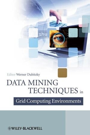 Buchcover Data Mining in Grid Computing Environments | EAN 9780470512586 | ISBN 0-470-51258-X | ISBN 978-0-470-51258-6