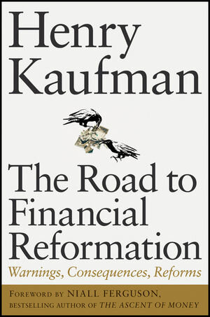 Buchcover The Road to Financial Reformation | Henry Kaufman | EAN 9780470539927 | ISBN 0-470-53992-5 | ISBN 978-0-470-53992-7