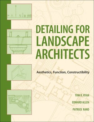 Buchcover Detailing for Landscape Architects | Thomas R. Ryan | EAN 9780470548783 | ISBN 0-470-54878-9 | ISBN 978-0-470-54878-3