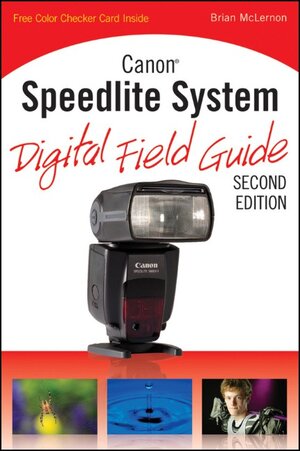 Buchcover Canon Speedlite System Digital Field Guide | Brian McLernon | EAN 9780470560655 | ISBN 0-470-56065-7 | ISBN 978-0-470-56065-5