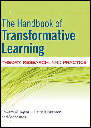 Buchcover The Handbook of Transformative Learning | Edward W. Taylor | EAN 9780470590720 | ISBN 0-470-59072-6 | ISBN 978-0-470-59072-0