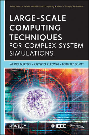 Buchcover Large-Scale Computing Techniques for Complex System Simulations | Werner Dubitzky | EAN 9780470592441 | ISBN 0-470-59244-3 | ISBN 978-0-470-59244-1