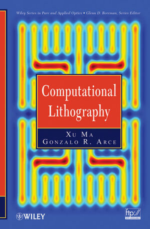 Buchcover Computational Lithography | Xu Ma | EAN 9780470596975 | ISBN 0-470-59697-X | ISBN 978-0-470-59697-5