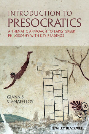 Buchcover Introduction to Presocratics | Giannis Stamatellos | EAN 9780470655023 | ISBN 0-470-65502-X | ISBN 978-0-470-65502-3