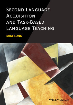 Buchcover Second Language Acquisition and Task-Based Language Teaching | Mike Long | EAN 9780470658932 | ISBN 0-470-65893-2 | ISBN 978-0-470-65893-2