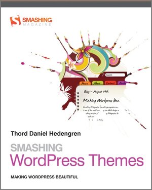 Buchcover Smashing WordPress Themes | Thord Daniel Hedengren | EAN 9780470669907 | ISBN 0-470-66990-X | ISBN 978-0-470-66990-7