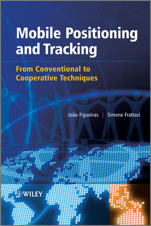 Buchcover Mobile Positioning and Tracking | João Figueiras | EAN 9780470694510 | ISBN 0-470-69451-3 | ISBN 978-0-470-69451-0