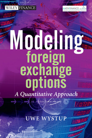 Buchcover Modeling Foreign Exchange Options | Uwe Wystup | EAN 9780470725474 | ISBN 0-470-72547-8 | ISBN 978-0-470-72547-4