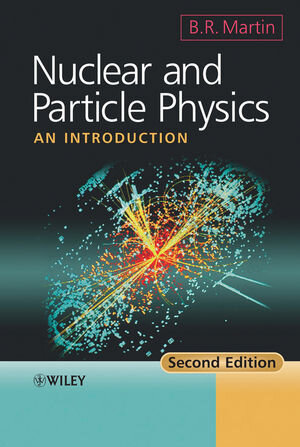 Buchcover Nuclear and Particle Physics: An Introduction | Brian Martin | EAN 9780470742747 | ISBN 0-470-74274-7 | ISBN 978-0-470-74274-7