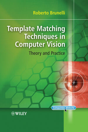 Buchcover Template Matching Techniques in Computer Vision | Roberto Brunelli | EAN 9780470744048 | ISBN 0-470-74404-9 | ISBN 978-0-470-74404-8