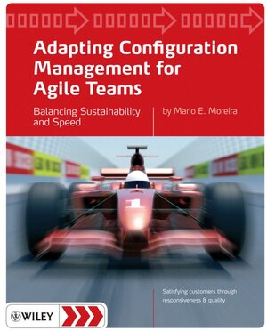 Buchcover Adapting Configuration Management for Agile Teams | Mario E. Moreira | EAN 9780470746639 | ISBN 0-470-74663-7 | ISBN 978-0-470-74663-9
