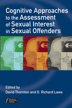 Buchcover Cognitive Approaches to the Assessment of Sexual Interest in Sexual Offenders  | EAN 9780470747568 | ISBN 0-470-74756-0 | ISBN 978-0-470-74756-8