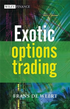 Buchcover Exotic Options Trading | Frans de Weert | EAN 9780470756317 | ISBN 0-470-75631-4 | ISBN 978-0-470-75631-7
