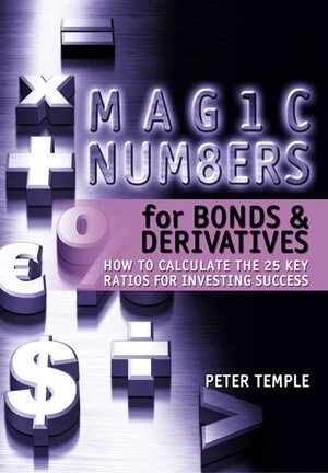 Buchcover Magic Numbers for Bonds and Derivatives | Peter Temple | EAN 9780470821398 | ISBN 0-470-82139-6 | ISBN 978-0-470-82139-8