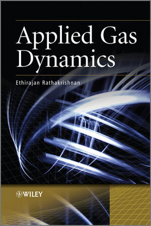Buchcover Applied Gas Dynamics | Ethirajan Rathakrishnan | EAN 9780470825761 | ISBN 0-470-82576-6 | ISBN 978-0-470-82576-1