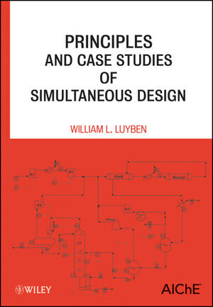 Buchcover Principles and Case Studies of Simultaneous Design | William L. Luyben | EAN 9780470927083 | ISBN 0-470-92708-9 | ISBN 978-0-470-92708-3