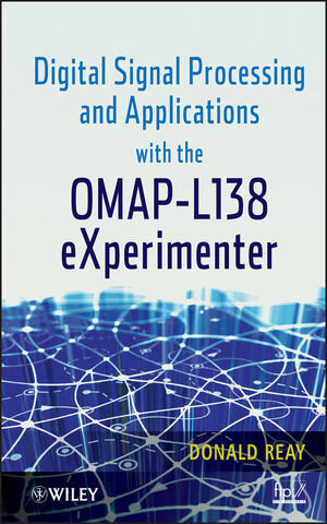 Buchcover Digital Signal Processing and Applications with the OMAP - L138 eXperimenter | Donald S. Reay | EAN 9780470936863 | ISBN 0-470-93686-X | ISBN 978-0-470-93686-3