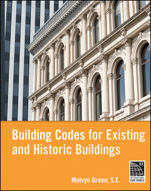 Buchcover Building Codes for Existing and Historic Buildings | Melvyn Green | EAN 9780470946503 | ISBN 0-470-94650-4 | ISBN 978-0-470-94650-3