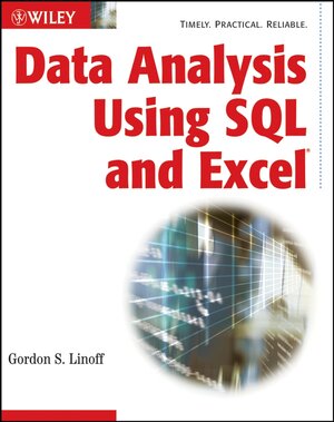 Buchcover Data Analysis Using SQL and Excel | Gordon S. Linoff | EAN 9780470952528 | ISBN 0-470-95252-0 | ISBN 978-0-470-95252-8
