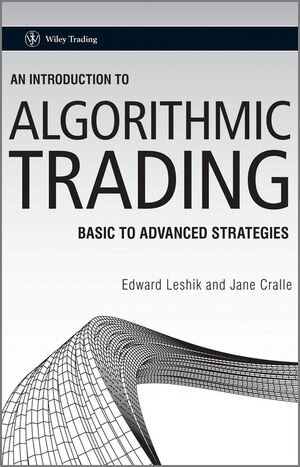 Buchcover An Introduction to Algorithmic Trading | Edward Leshik | EAN 9780470979358 | ISBN 0-470-97935-6 | ISBN 978-0-470-97935-8