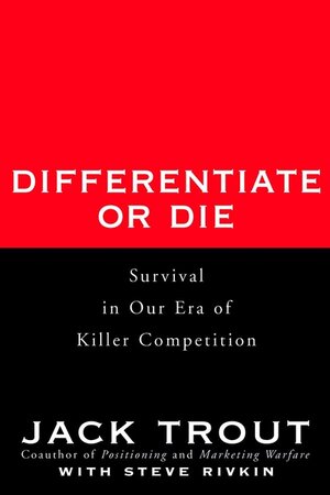Buchcover Differentiate or Die | Jack Trout | EAN 9780471028925 | ISBN 0-471-02892-4 | ISBN 978-0-471-02892-5
