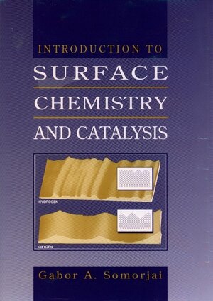 Buchcover Introduction to Surface Chemistry and Catalysis | Gabor A. Somorjai | EAN 9780471031925 | ISBN 0-471-03192-5 | ISBN 978-0-471-03192-5