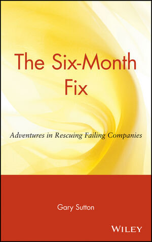 Buchcover The Six-Month Fix | Gary Sutton | EAN 9780471036265 | ISBN 0-471-03626-9 | ISBN 978-0-471-03626-5