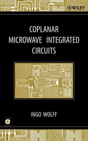 Buchcover Coplanar Microwave Integrated Circuits | Ingo Wolff | EAN 9780471121015 | ISBN 0-471-12101-0 | ISBN 978-0-471-12101-5