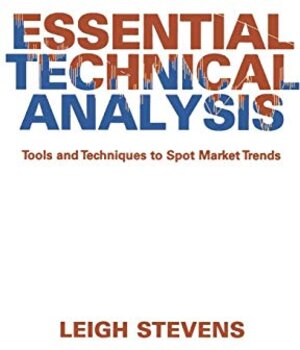 Buchcover Essential Technical Analysis: Tools and Techniques to Spot Market Trends (Wiley Trading Advantage) | Stevens, Leigh | EAN 9780471152798 | ISBN 0-471-15279-X | ISBN 978-0-471-15279-8