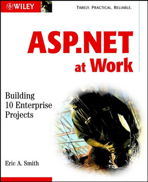 Buchcover ASP.NET at Work | Eric A. Smith | EAN 9780471265115 | ISBN 0-471-26511-X | ISBN 978-0-471-26511-5