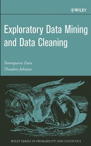 Buchcover Exploratory Data Mining and Data Cleaning | Tamraparni Dasu | EAN 9780471268512 | ISBN 0-471-26851-8 | ISBN 978-0-471-26851-2