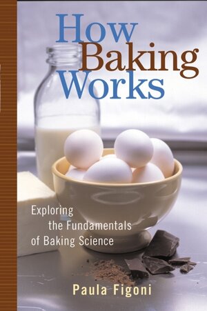 Buchcover How Baking Works | Paula I Figoni | EAN 9780471268567 | ISBN 0-471-26856-9 | ISBN 978-0-471-26856-7