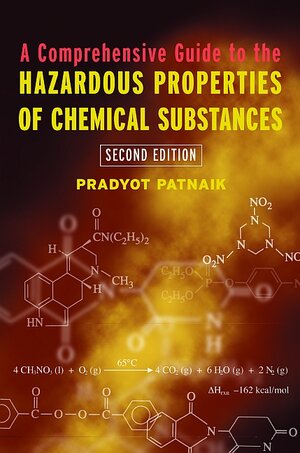 Buchcover A Comprehensive Guide to the Hazardous Properties of Chemical Substances | Pradyot Patnaik | EAN 9780471291756 | ISBN 0-471-29175-7 | ISBN 978-0-471-29175-6