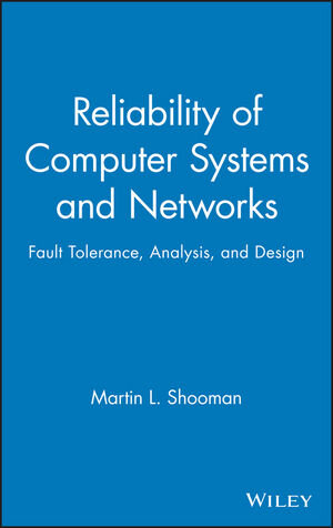 Buchcover Reliability of Computer Systems and Networks | Martin L. Shooman | EAN 9780471293422 | ISBN 0-471-29342-3 | ISBN 978-0-471-29342-2