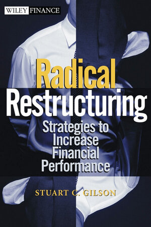 Buchcover Radical Restructuring | Stuart C. Gilson | EAN 9780471405658 | ISBN 0-471-40565-5 | ISBN 978-0-471-40565-8
