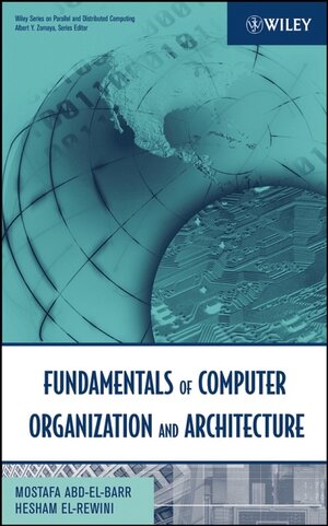 Buchcover Fundamentals of Computer Organization and Architecture | Mostafa Abd-El-Barr | EAN 9780471467410 | ISBN 0-471-46741-3 | ISBN 978-0-471-46741-0