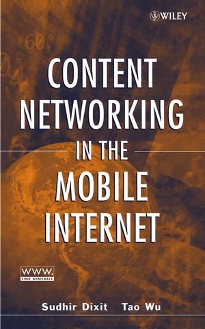 Buchcover Content Networking in the Mobile Internet | EAN 9780471478287 | ISBN 0-471-47828-8 | ISBN 978-0-471-47828-7