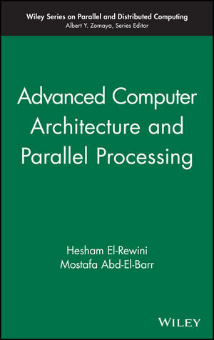Buchcover Advanced Computer Architecture and Parallel Processing | Hesham El-Rewini | EAN 9780471478393 | ISBN 0-471-47839-3 | ISBN 978-0-471-47839-3