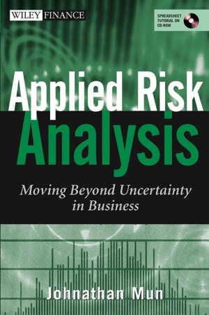 Buchcover Applied Risk Analysis | Johnathan Mun | EAN 9780471478850 | ISBN 0-471-47885-7 | ISBN 978-0-471-47885-0
