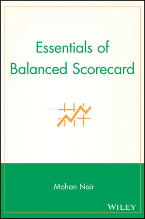 Buchcover Essentials of Balanced Scorecard | Mohan Nair | EAN 9780471672272 | ISBN 0-471-67227-0 | ISBN 978-0-471-67227-2