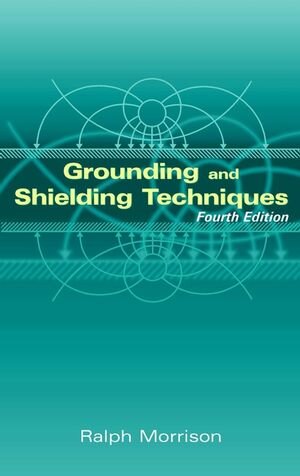 Buchcover Grounding and Shielding Techniques | Ralph Morrison | EAN 9780471674276 | ISBN 0-471-67427-3 | ISBN 978-0-471-67427-6