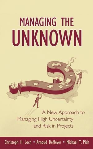 Buchcover Managing the Unknown | Christoph H. Loch | EAN 9780471693055 | ISBN 0-471-69305-7 | ISBN 978-0-471-69305-5