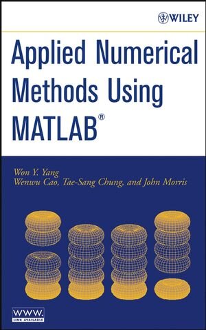 Buchcover Applied Numerical Methods Using MATLAB | Won Young Yang | EAN 9780471698333 | ISBN 0-471-69833-4 | ISBN 978-0-471-69833-3