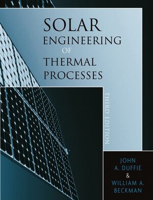 Buchcover Solar Engineering of Thermal Processes | John A. Duffie | EAN 9780471698678 | ISBN 0-471-69867-9 | ISBN 978-0-471-69867-8