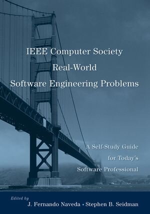 Buchcover IEEE Computer Society Real-World Software Engineering Problems | J. Fernando Naveda | EAN 9780471710516 | ISBN 0-471-71051-2 | ISBN 978-0-471-71051-6