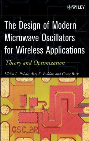 Buchcover The Design of Modern Microwave Oscillators for Wireless Applications | Ulrich L. Rohde | EAN 9780471723424 | ISBN 0-471-72342-8 | ISBN 978-0-471-72342-4