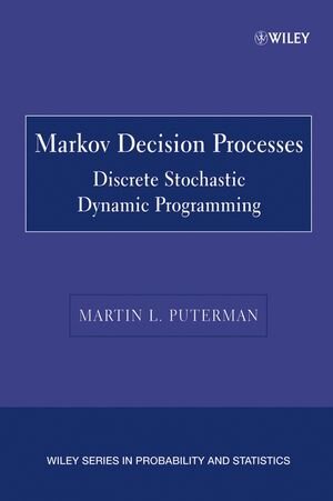 Buchcover Markov Decision Processes | Martin L. Puterman | EAN 9780471727828 | ISBN 0-471-72782-2 | ISBN 978-0-471-72782-8