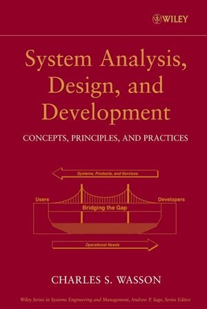 Buchcover System Analysis, Design, and Development | Charles S. Wasson | EAN 9780471728238 | ISBN 0-471-72823-3 | ISBN 978-0-471-72823-8