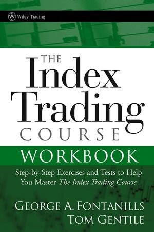 Buchcover The Index Trading Course Workbook | George A. Fontanills | EAN 9780471745983 | ISBN 0-471-74598-7 | ISBN 978-0-471-74598-3